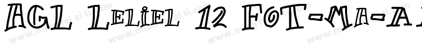 AGL Leliel 12 FOT-Ma字体转换